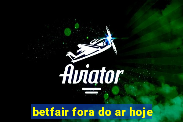 betfair fora do ar hoje